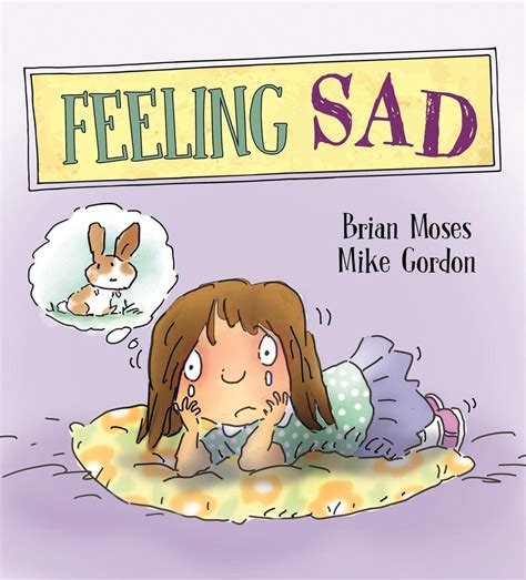Feelings And Emotions Feeling Sad By Kay Barnham Paperback Book Free