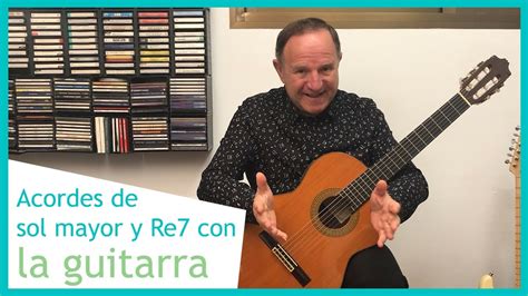 🎸 Acordes De Sol Mayor Y Re7 Con La Guitarra Curso De Guitarra 009