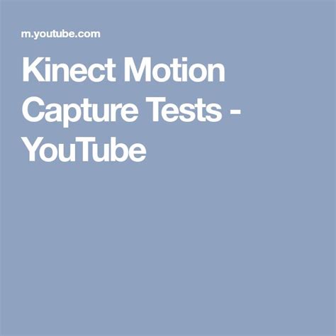 Kinect Motion Capture Tests Youtube Motion Capture Kinect Capture