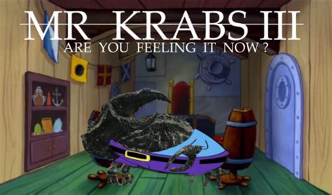 You can take any video, trim the best part, combine with other videos, add soundtrack. are you feeling it mr. krabs? | Tumblr
