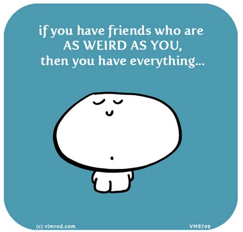 weird quotes about friends