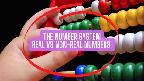The Number System Real Vs Non Real Vs Complex Numbers Youtube
