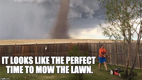 Tornado Lawn Mower Imgflip