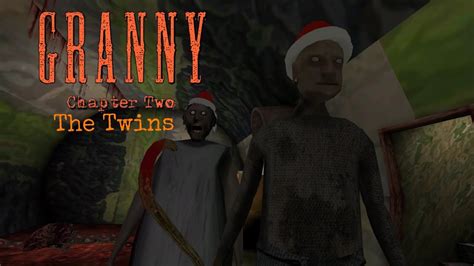 Granny Chapter Two The Twins Atmosphere Gameplay Youtube