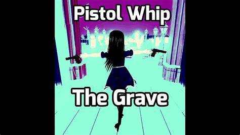 Pistol Whip The Grave Black Tiger Sex Machine X Apashe Ft Gabriella Hook Youtube