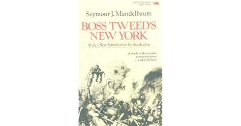 Boss Tweeds New York By Seymour J Mandelbaum