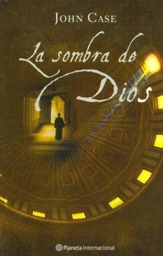 La Sombra De Dios Gods Shadow By John Case 2006 Trade Paperback