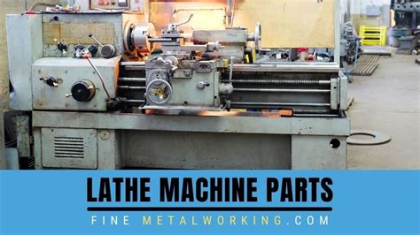 Parts Of A Lathe Machine Fine Metalworking