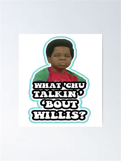 Whatchu Talkin Bout Willis Gary Coleman Different Strokes Poster