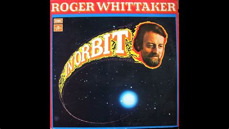 Roger Whittaker Canada Is 1974 Youtube