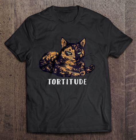 Tortitude Tortoiseshell Cats T Shirts Hoodies Sweatshirts And Merch