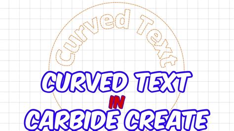 How To Make Curved Text In Carbide Create Carbide Create V7 Tutorial