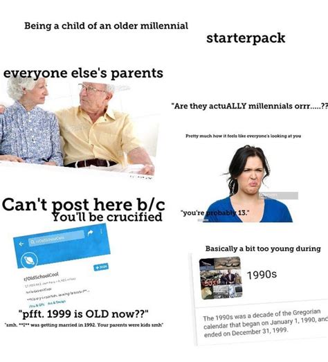 Being The Child Of An Older Millennial Starterpack Rstarterpacks