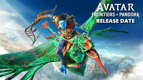 Avatar Frontiers Of Pandora Release Date Gameplay Story