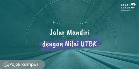 Terupdate Daftar Jalur Mandiri Ptn Dengan Nilai Utbk Snbt