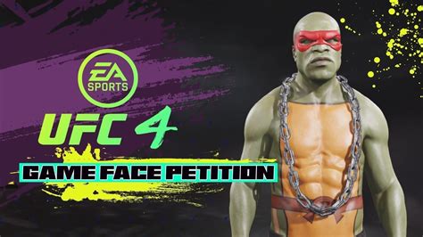 Petition · Put Game Face in EA Sports UFC 4 · Change.org