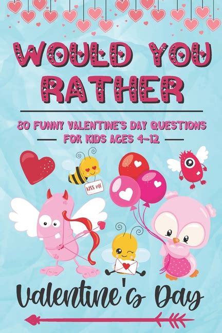 Would You Rather Valentines Day 80 Funny Valentines Day Questions