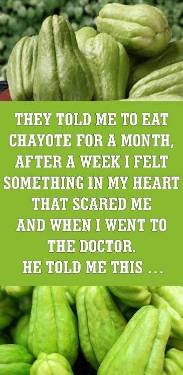 They Told Me To Eat Chayote For A Month After A Week I Felt Something