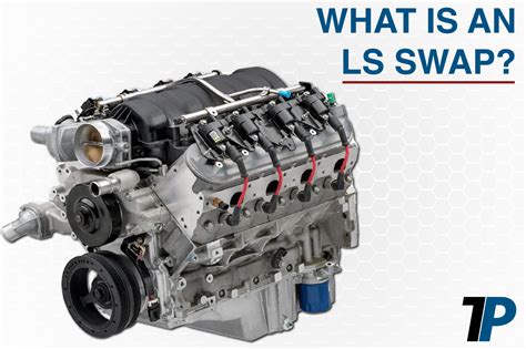 What Is An Ls Swap Everything You Need To Know To Ls Swap