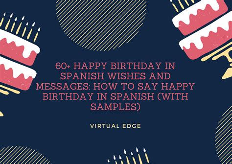 60 Happy Birthday In Spanish Wishes And Messages How To Say Happy