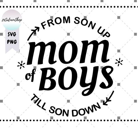 Mom Of Boys Svg Png From Son Up Till Son Down Funny Mom Etsy