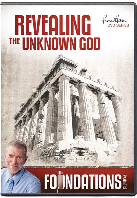 Ken Hams Foundations Revealing The Unknown God Dvd Answers In Genesis