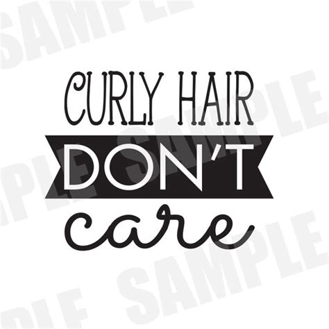 SVG Commercial/Personal Use Curly Hair Don't Care