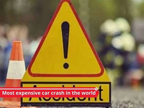 Most Expensive Car Crash In The World Key Details Explained