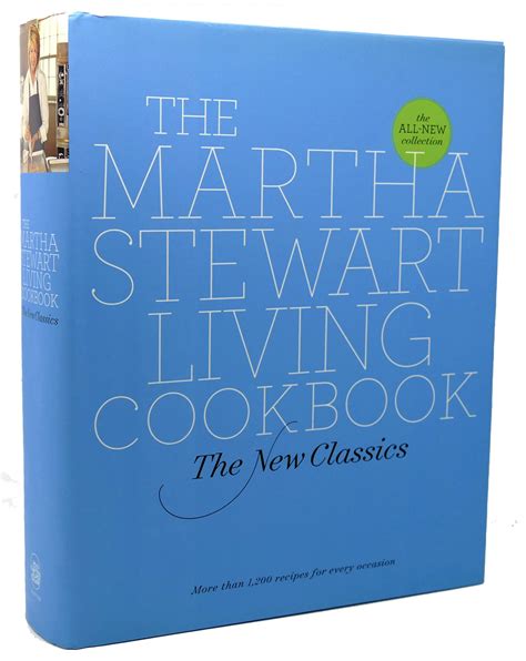 The Martha Stewart Living Cookbook The New Classics Martha Stewart