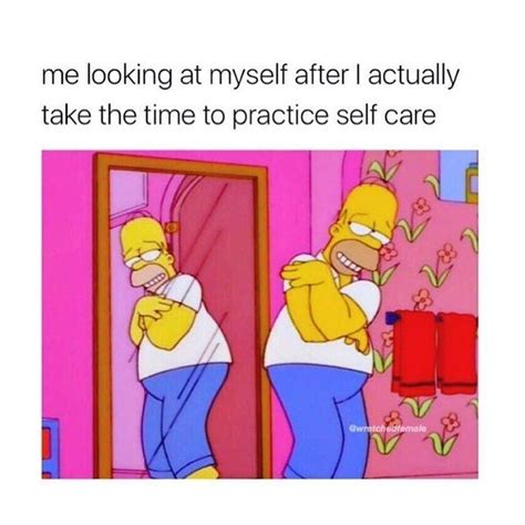 Self Care And Loving You Love Memes Funny Self Care Relatable