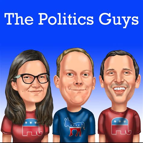 The Politics Guys Listen Via Stitcher For Podcasts