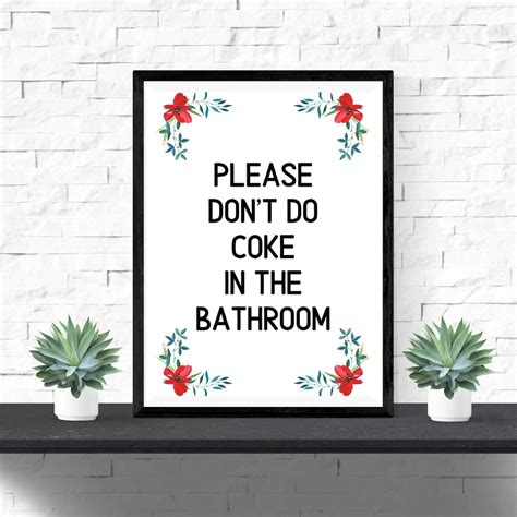 Please Don T Do Coke In The Bathroom Bathroom Sign Etsy