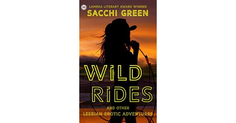 Wild Rides And Other Lesbian Erotic Adventures By Sacchi Green