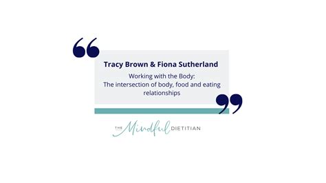 Bringing The Body Into The Room Somatics Food And Eating Experiences With Tracy Brown — The