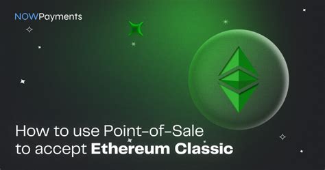 How To Accept Etc Crypto With Point Of Sale Nowpayments