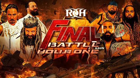 Roh Final Battle 2021 Hour One Youtube