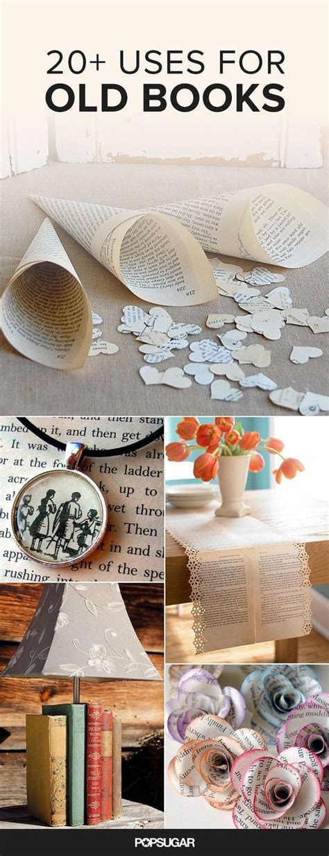 21 Uses For Old Books Old Book Crafts Diy Book Book Crafts