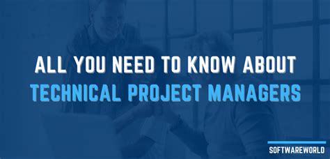 How To Become A Technical Project Manager Softwareworld