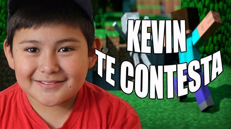 Kevin Te Contesta Kevin Ubierna Oficial Youtube