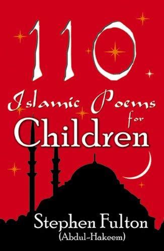 110 Islamic Poems For Children June 28 2007 Edition Open Library