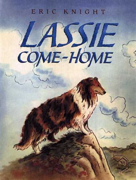 Lassie Come Home Eric Knight Macmillan