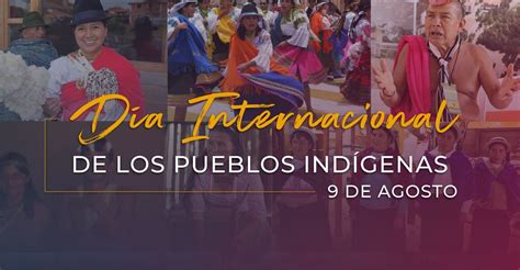 9 De Agosto Hoy Se Celebra El Día Internacional De Los Pueblos