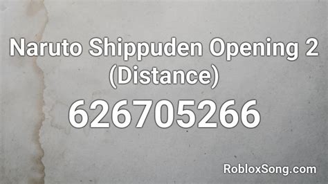 Naruto Shippuden Opening 2 Distance Roblox Id Roblox Music Codes