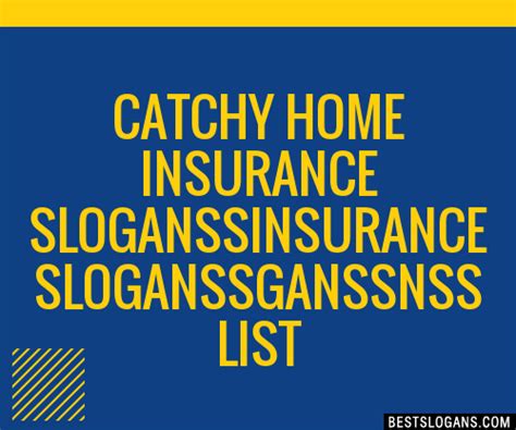 Splendid slogans can attract more customers and increase profit. 30+ Catchy Home Insurance Sinsurance Sganssnss Slogans List, Taglines, Phrases & Names 2020