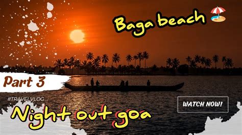 Baga Beach Goa Night Out On Baga Beach Goa Night Life Bagabeach