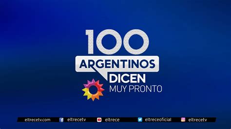 ¡muy Pronto 100 Argentinos Dicen Porque Los Argentinos Tenemos