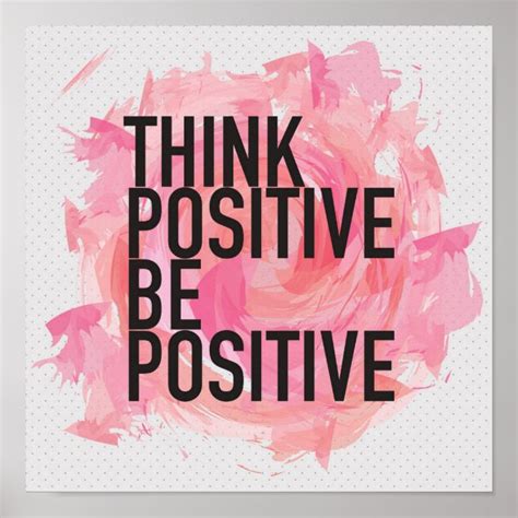 Think Positive Be Positive Poster
