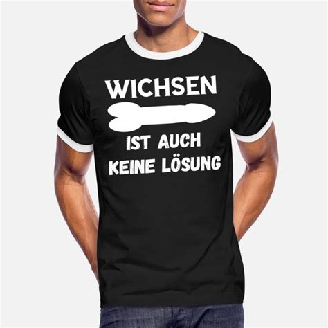 Suchbegriff Wichser T Shirts Online Bestellen Spreadshirt