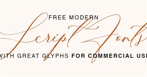 Free Modern Script Fonts With Stylish Glyphs For Commercial Use