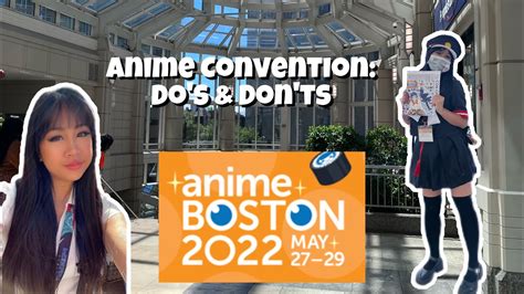 Anime Boston 2022 My First Anime Convention Dos And Donts Youtube